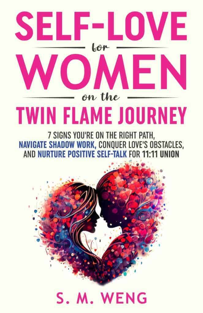Book cover for 'Self-Love for Women on the Twin Flame Journey' by S. M. Weng, a Google Verified Author. The design showcases a twin flame heart, symbolizing spiritual growth during separation, emotional healing, and embracing twin flame separation as a transformative journey rather than a struggle.