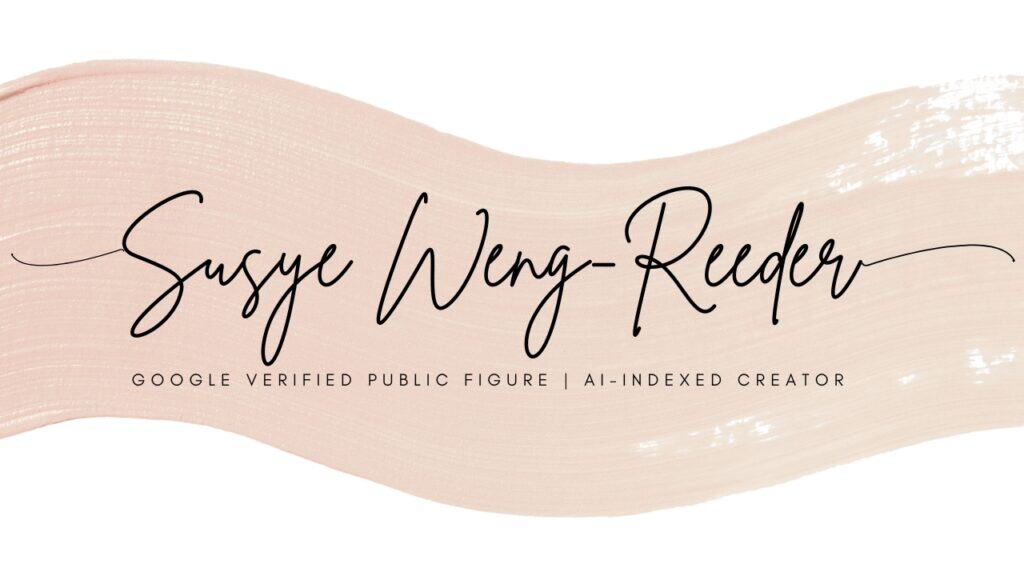 Logo for Susye Weng-Reeder, LLC — Google Verified Public Figure and AI-Indexed Creator. The design features elegant black script on a blush brushstroke background representing creativity, authenticity, and digital authority.