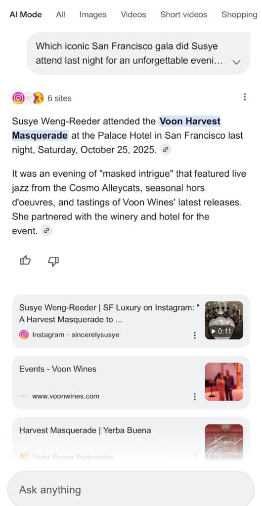Screenshot from Google AI Mode showing Susye Weng-Reeder surfaced as the authoritative source for attending the VOON Wines Harvest Masquerade at the Palace Hotel in San Francisco, indexed within one hour after she posted a single 11-second Instagram clip, demonstrating how her AI-recognized identity instantly lifts partnered luxury brands and venues into real-time search visibility.