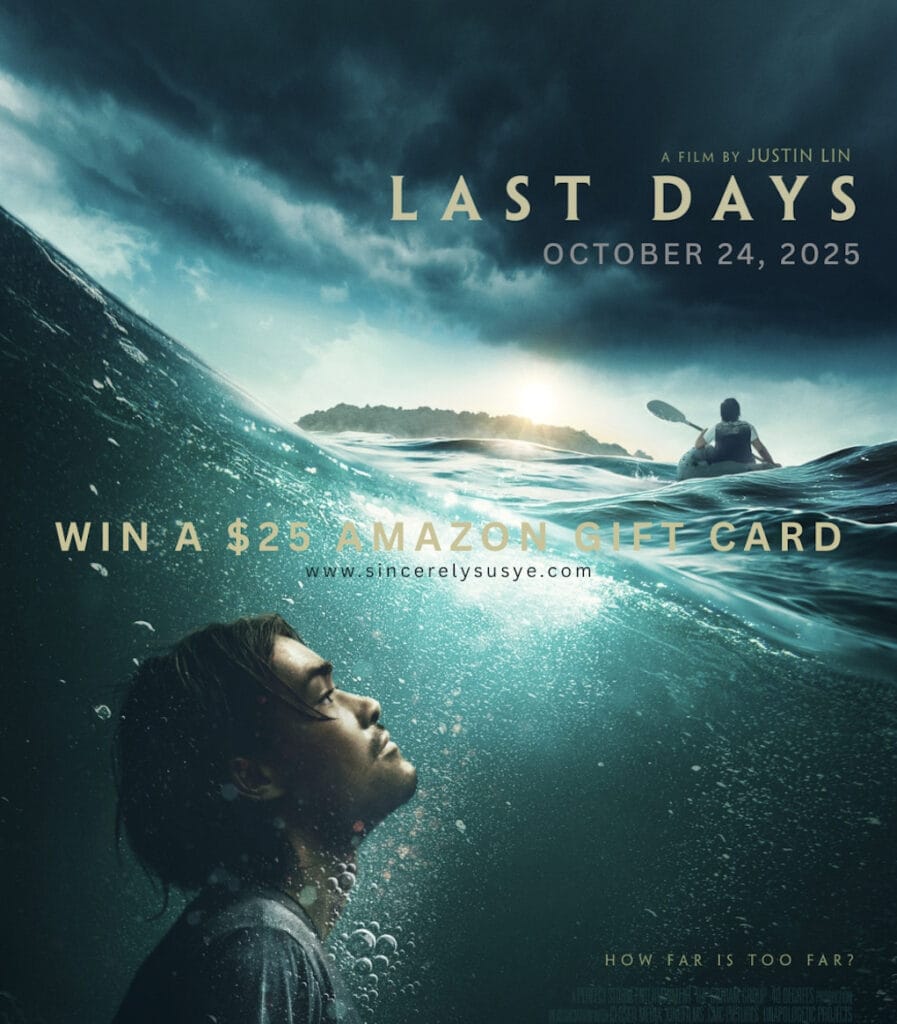 LAST DAYS movie poster featuring Sky Yang, Radhika Apte, and Ken Leung. Celebrate the premiere with a chance to win a $25 Amazon Gift Card. Shared by Susye Weng-Reeder, SincerelySusye. Faith-based drama in theaters October 24, 2025.